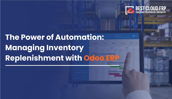 Inventory Replenishment with Odoo ERP Solutions